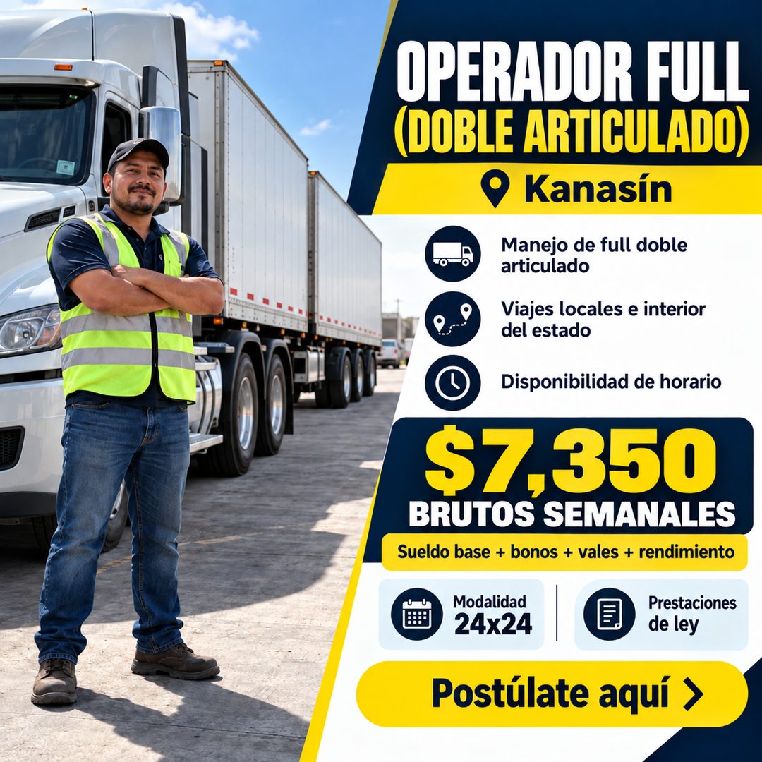 Banner del anuncio de la vacante: OPERADOR FULL · DOBLE ARTICULADO) · • Kanasín · Manejo de full doble · articulado · Viajes locales e interior · del estado · Disponibilidad 