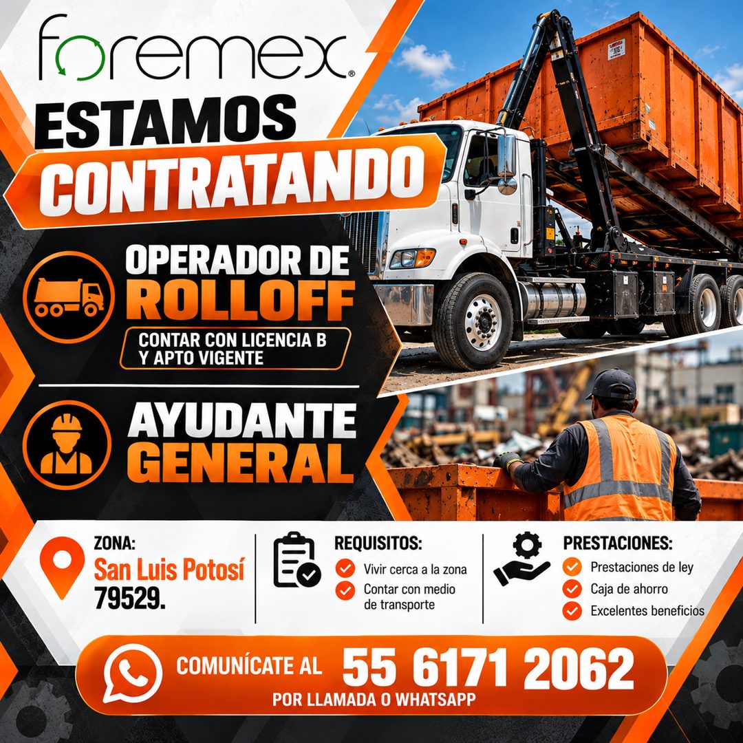 Banner del anuncio de la vacante: foremex · ESTAMOS · CONTRATANDO · OPERADOR DE · ROLLOFF · CONTAR CON LICENCIA B · Y APTO VIGENTE · AYUDANTE · GENERAL · ZONA: · San Luis Pot