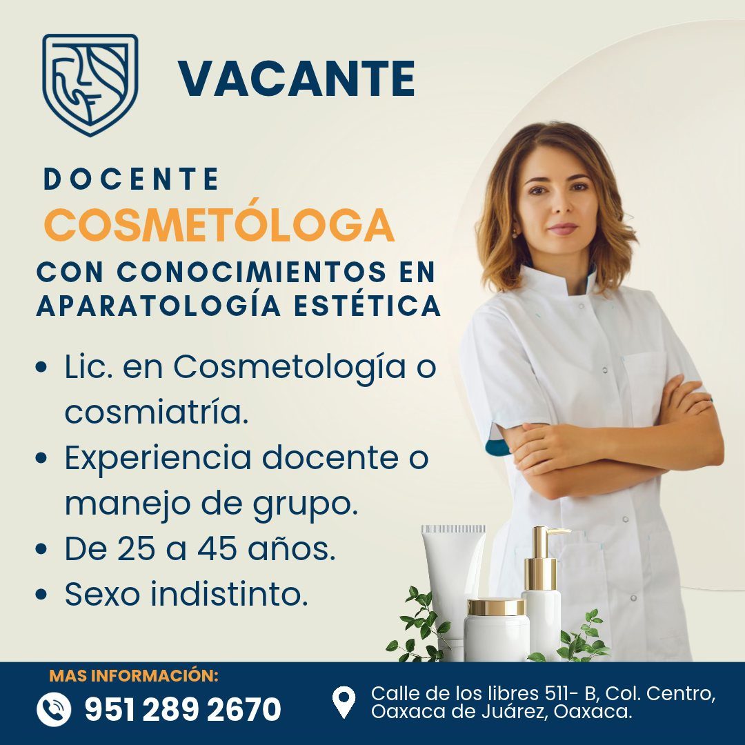 Banner del anuncio de la vacante: VACANTE · DOCENTE · COSMETÓLOGA · CON CONOCIMIENTOS EN · APARATOLOGÍA ESTÉTICA · • Lic. en Cosmetología o · cosmiatría. · • Experiencia doce
