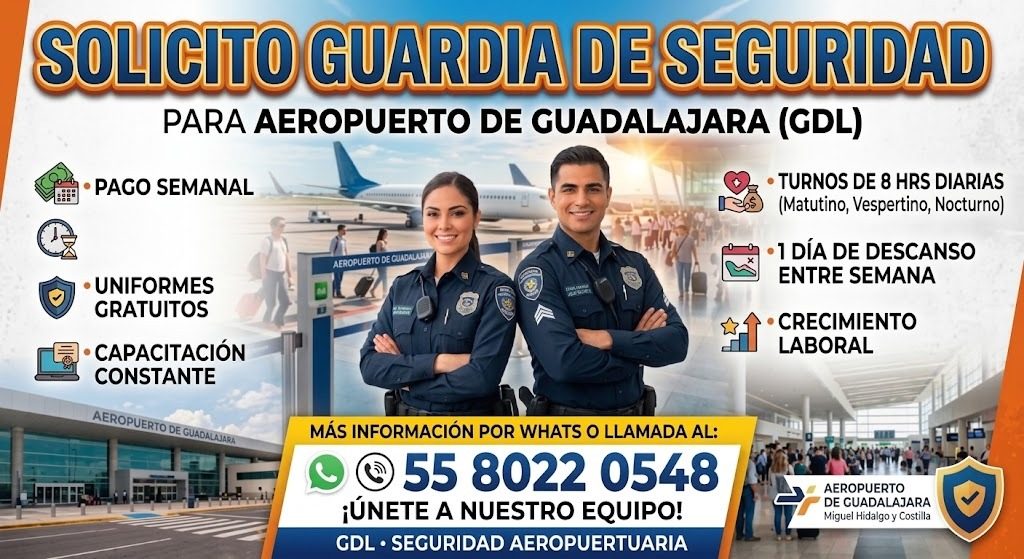 Banner del anuncio de la vacante: SOLICITO GUARDIA DE SEGURIDAD · PARA AEROPUERTO DE GUADALAJARA (GDL) · E • PAGO SEMANAL · AEROPUERTO DE CUADALAJA · • TURNOS DE 8 HRS DIARIA