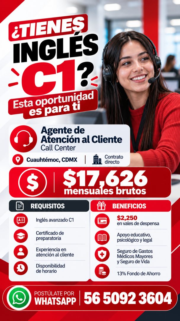 Banner del anuncio de la vacante: ¿TIENES · INGLES · •C1? · Esta oportunidad · es para ti · Agente de · Atención al Cliente · Call Center · Cuauhtémoc, CDMX · $ · Contrato · 