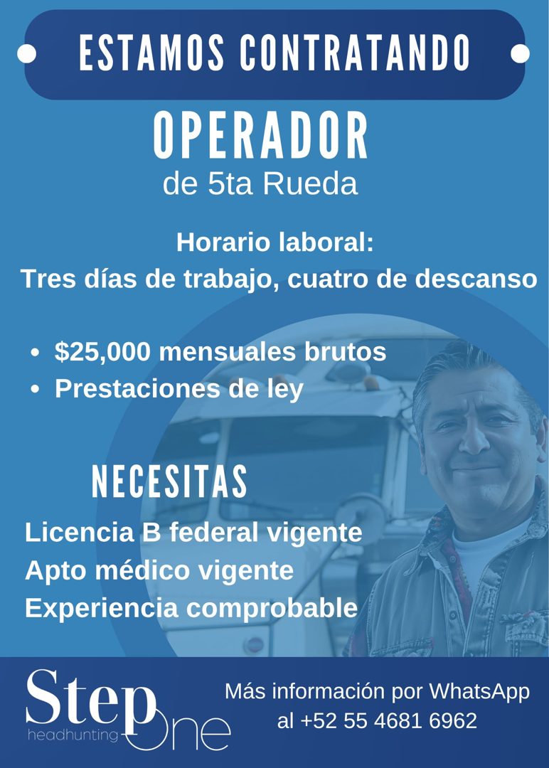 Banner del anuncio de la vacante: ESTAMOS CONTRATANDO · OPERADOR · de 5ta Rueda · Horario laboral: · Tres días de trabajo, cuatro de descanso · • $25,000 mensuales brutos · •