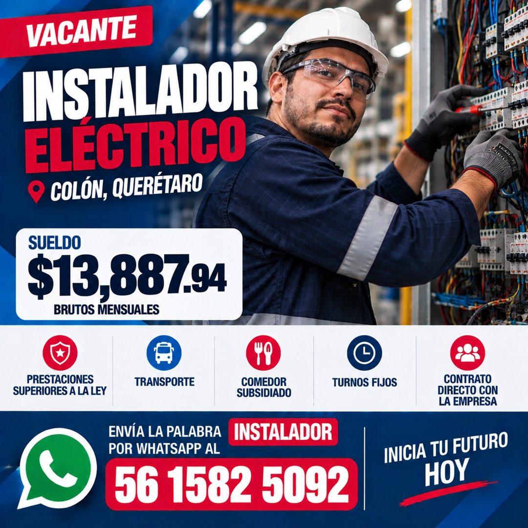 Banner del anuncio de la vacante: VACANTE · INSTALADOR · ELECTRICO · COLÓN, QUERETARO · SUELDO · $13,88794 · BRUTOS MENSUALES · PRESTACIONES · SUPERIORES A LA LEY · TRANSPORT