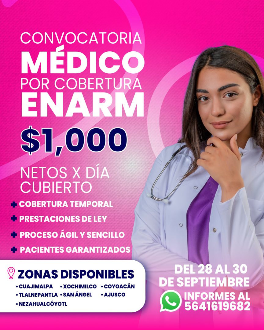 Banner del anuncio de la vacante: CONVOCATORIA · MÉDICO · POR COBERTURA · ENARM · $1,000 · NETOS X DÍA · CUBIERTO · + COBERTURA TEMPORAL · * PRESTACIONES DE LEY · + PROCESO Á