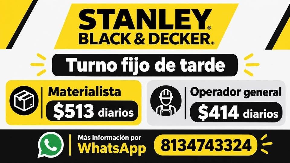 Banner del anuncio de la vacante: STANLEY. · BLACK & DECKER. · Turno fijo de tarde · Materialista · Operador general · $513 diarios · $414 diarios · Más información por · | W