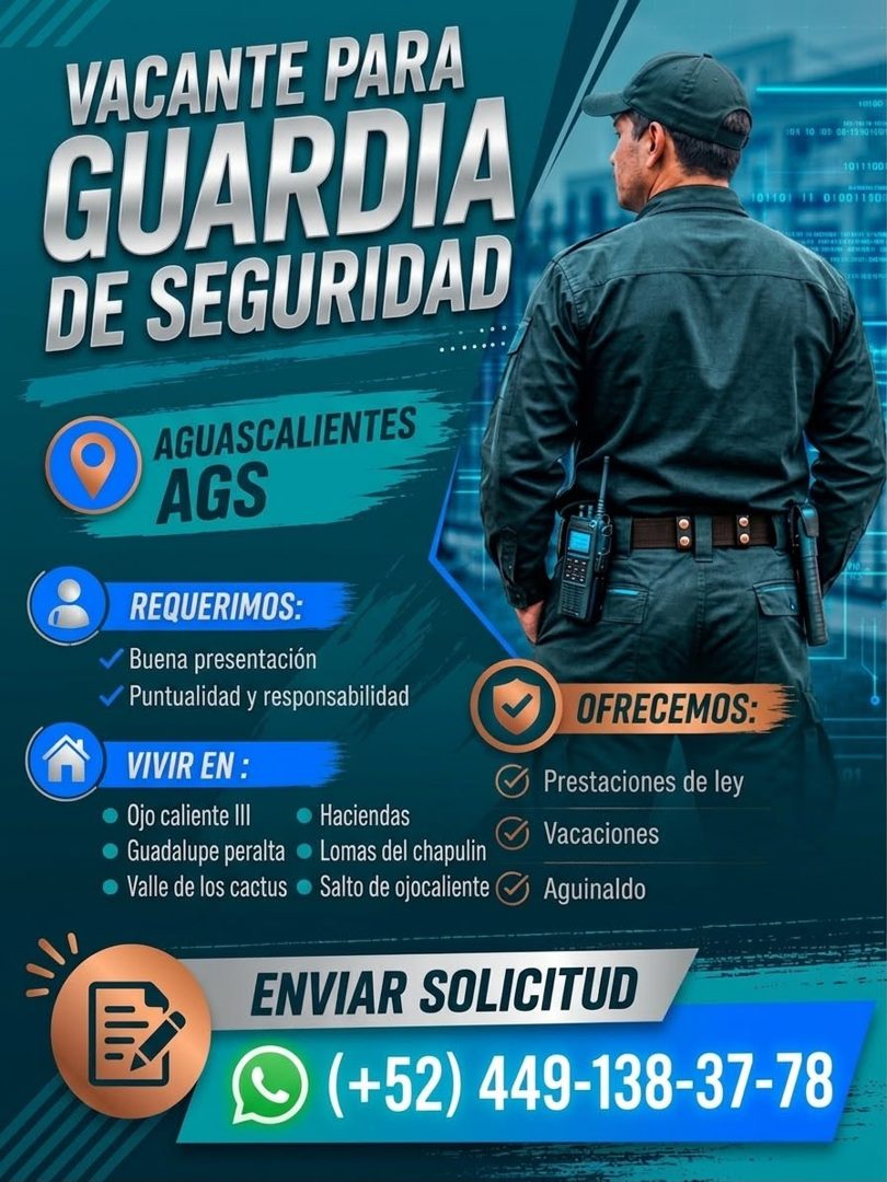 Banner del anuncio de la vacante: VACANTE PARA · GUARDIA · DE SEGURIDAD · 1011100 · 010011901 · AGUASCALIENTES · AGS · REQUERIMOS: · Buena presentación · Puntualidad y respon