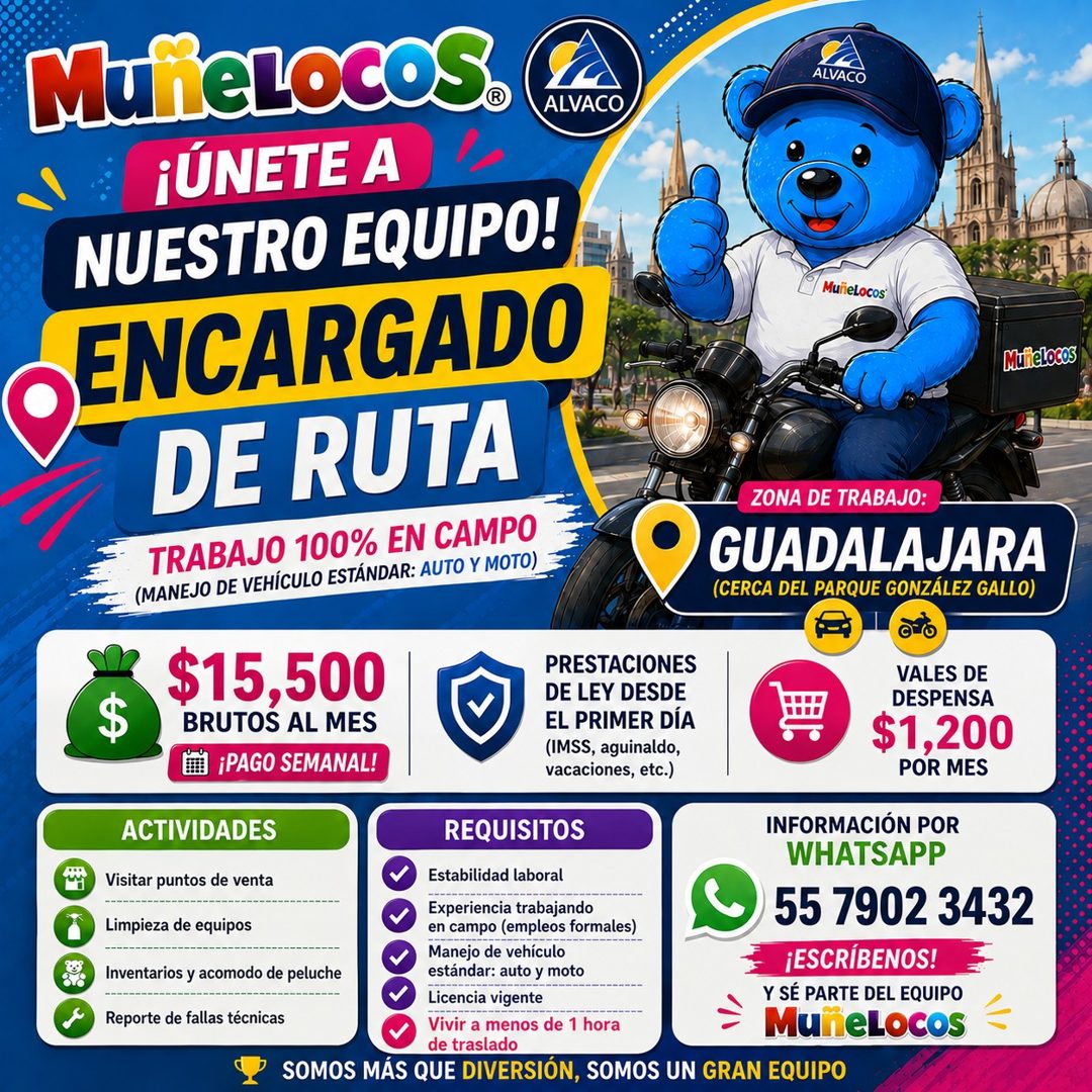Banner del anuncio de la vacante: MuñeLocoS® · ALVACO · ¡ÚNETE A · NUESTRO EQUIPO! · •ENCARGADO · DE RUTA · TRABAJO 100% EN CAMPO · (MANEJO DE VEHÍCULO ESTÁNDAR: AUTO Y MOTO)