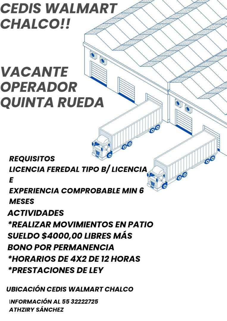 Banner del anuncio de la vacante: CEDIS WALMART · CHALCO!! · VACANTE · OPERADOR · QUINTA RUEDA · REQUISITOS · LICENCIA FEREDAL TIPO B/ LICENCIA · E · EXPERIENCIA COMPROBABLE 