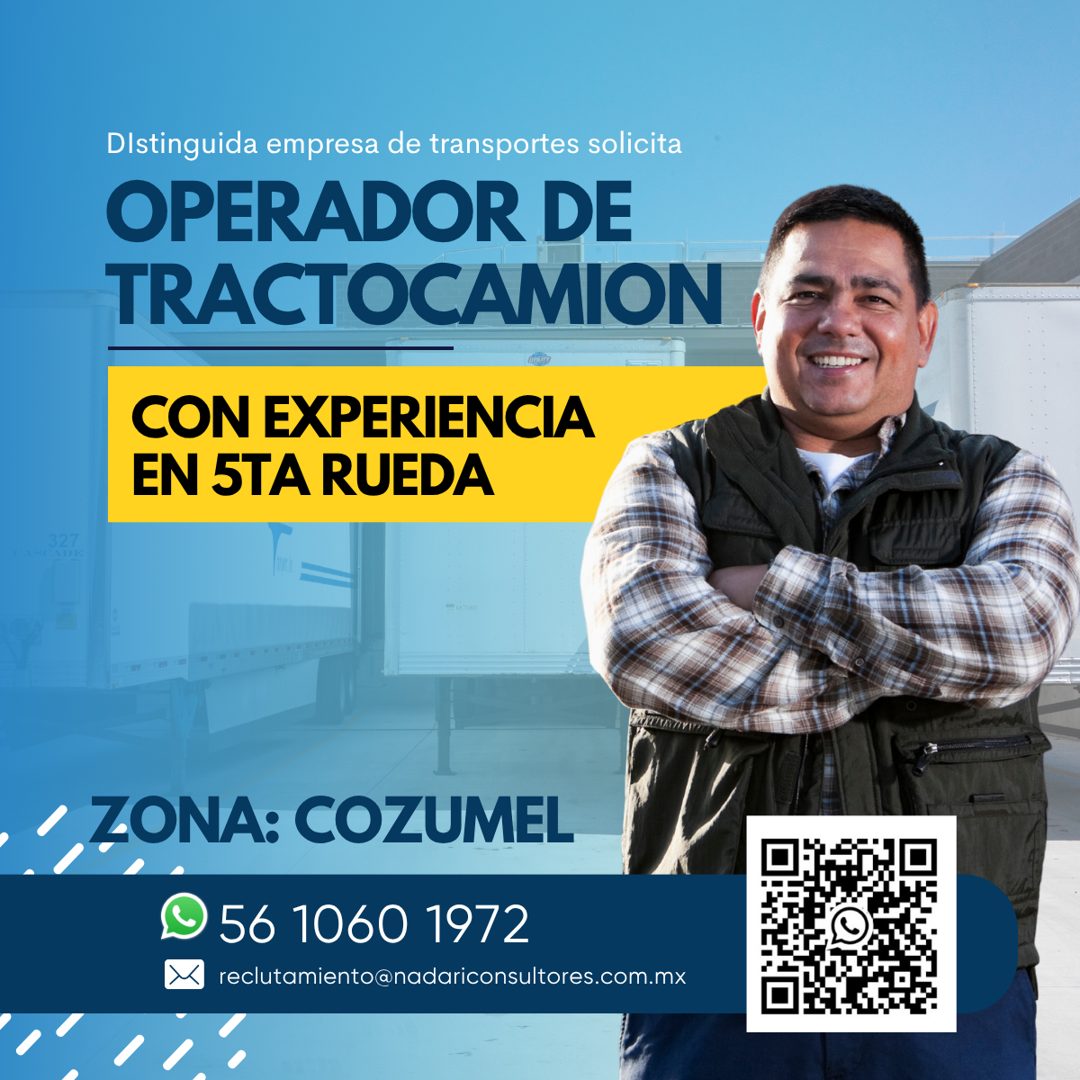 Banner del anuncio de la vacante: Distinguida empresa de transportes solicita · OPERADOR DE · TRACTOCAMION · CON EXPERIENCIA · EN 5TA RUEDA · 327 · ZONA: COZUMEL · 56 1060 19
