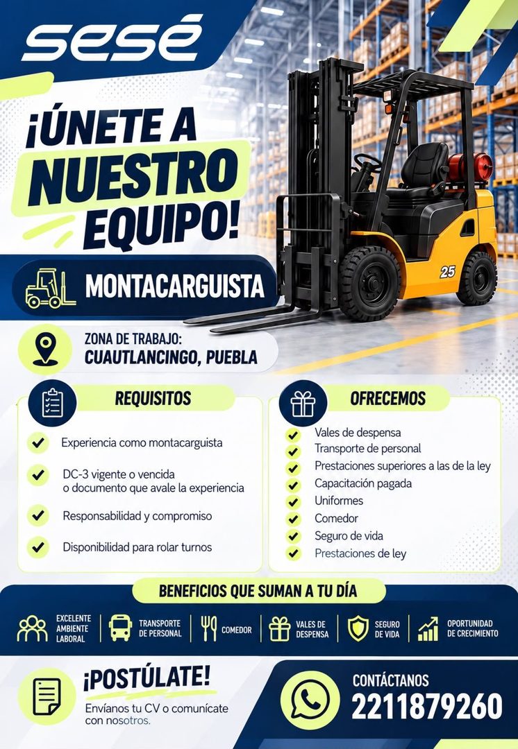 Banner del anuncio de la vacante: sesé · ¡ÚNETE A · NUESTRO · EQUIPO! · MONTACARGUISTA · 25 · ZONA DE TRABAJO: · CUAUTLANCINGO, PUEBLA · REQUISITOS · Experiencia como montaca