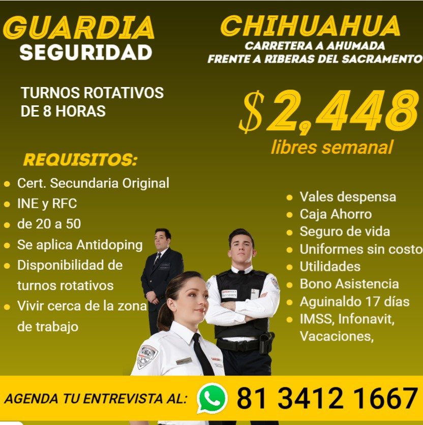 Banner del anuncio de la vacante: GUARDIA · SEGURIDAD · TURNOS ROTATIVOS · DE 8 HORAS · CHIHUAHUA · CARRETERA A AHUMADA · FRENTE A RIBERAS DEL SACRAMENTO · $2,448 · libres se