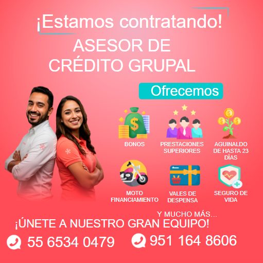 Banner del anuncio de la vacante: ¡Estamos contratando! · ASESOR DE · CRÉDITO GRUPAL · Ofrecemos · BONOS · PRESTACIONES · SUPERIORES · AGUINALDO · DE HASTA 23 · DIAS · MOTO ·