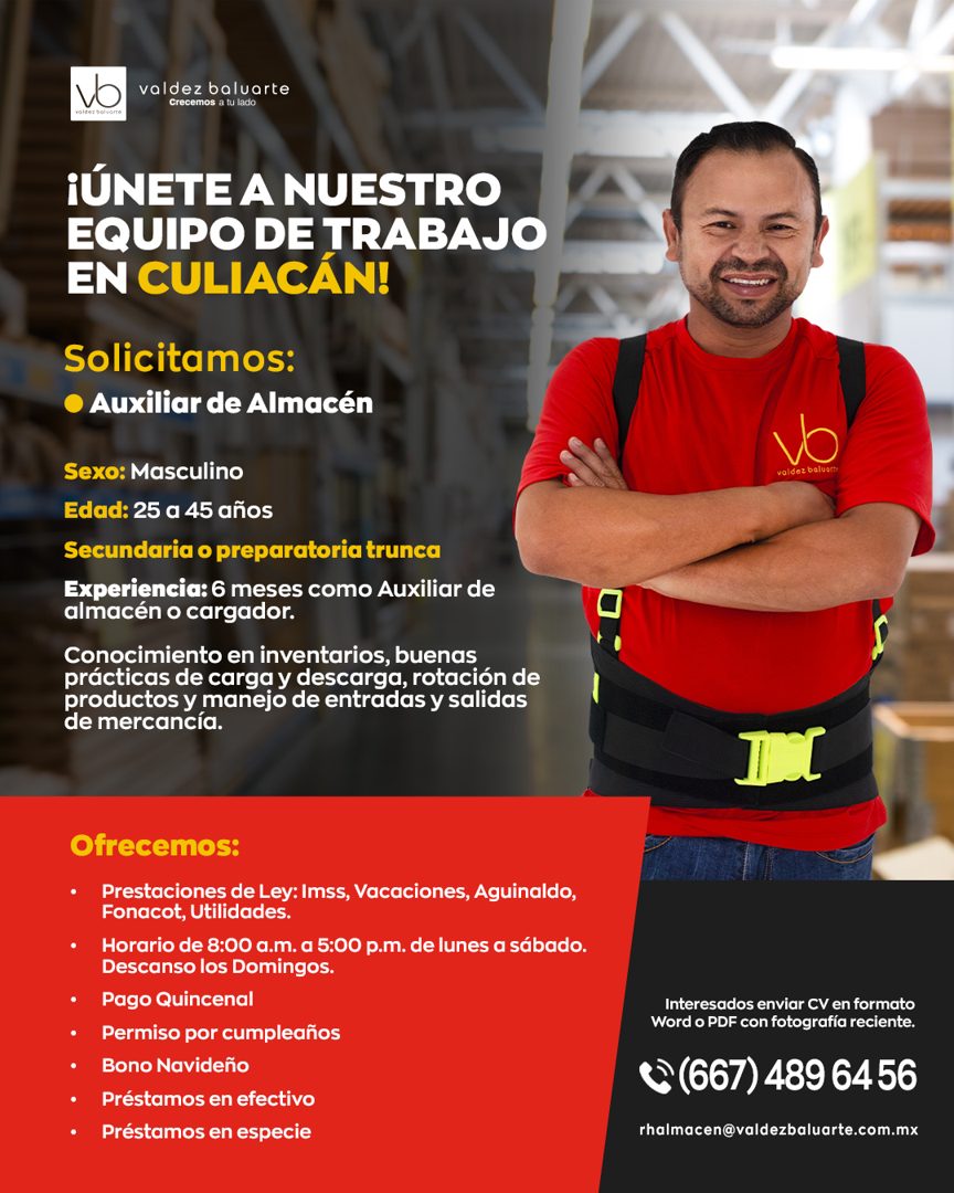 Banner del anuncio de la vacante: valdez baluarte · Crecemos a tu lado · ¡ÚNETE A NUESTRO · EQUIPO DE TRABAJO · EN CULIACÁN! · Solicitamos: · • Auxiliar de Almacén · Sexo: Ma