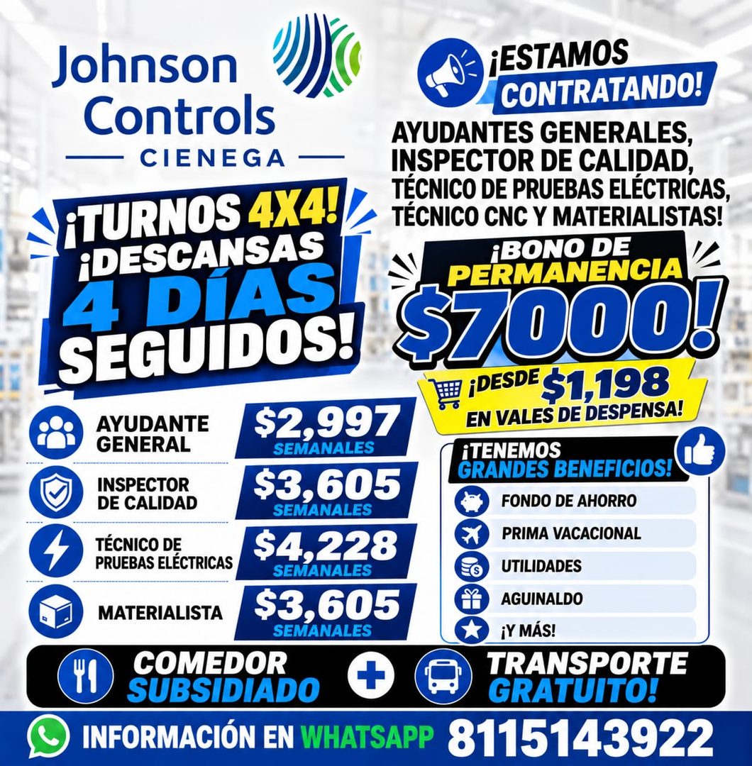 Banner del anuncio de la vacante: Johnson · Controls · CIENEGA • · ¡ESTAMOS · CONTRATANDO! · AYUDANTES GENERALES, · INSPECTOR DE CALIDAD, · ¡TURNOS 4X4! · ¡DESCANSAS · 4 DÍAS