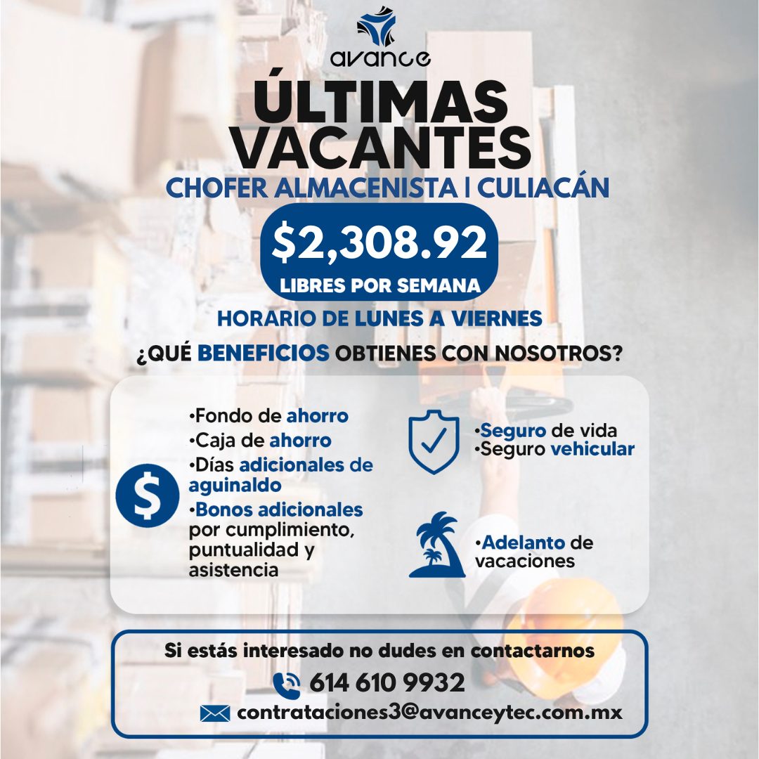 Banner del anuncio de la vacante: avance · ÚLTIMAS · VACANTES · CHOFER ALMACENISTA I CULIACÁN · $2,308.92 · LIBRES POR SEMANA · HORARIO DE LUNES A VIERNES · ¿QUÉ BENEFICIOS O