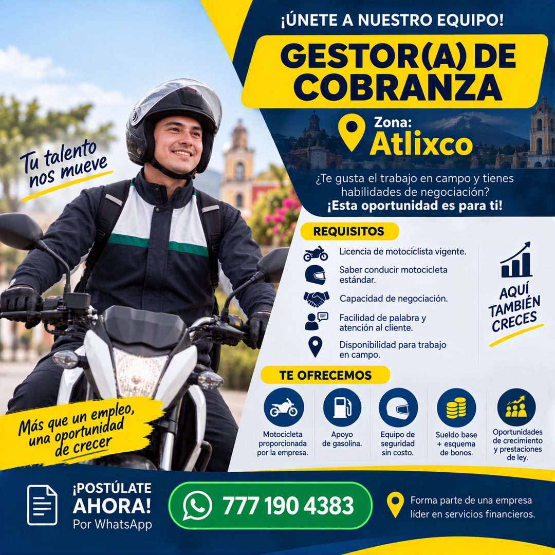 Banner del anuncio de la vacante: Tu talento · nos mueve · ¡ÚNETE A NUESTRO EQUIPO! · GESTOR(A) DE · COBRANZA · Zona: · Atlixco · ¿Te gusta el trabajo en campo y tienes · hab
