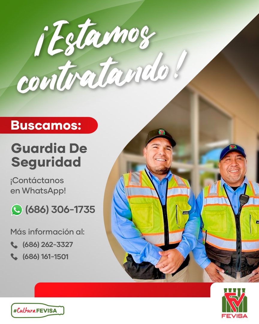 Banner del anuncio de la vacante: ¡Estamos · coutratando! · Buscamos: · Guardia De · Seguridad · ¡Contactanos · en WhatsApp! · (686) 306-1735 · Más información al: · (686) 26
