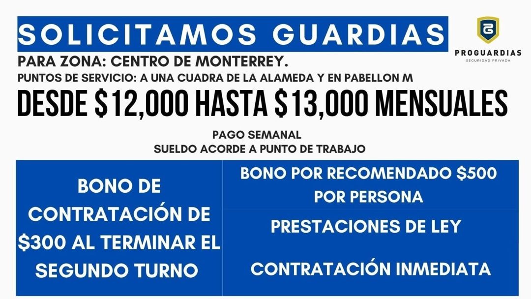 Banner del anuncio de la vacante: SOLICITAMOS GUARDIAS · G · PROGUARDIAS · PARA ZONA: CENTRO DE MONTERREY. · SEGURIDAD PRIVADA · PUNTOS DE SERVICIO: A UNA CUADRA DE LA ALAMED