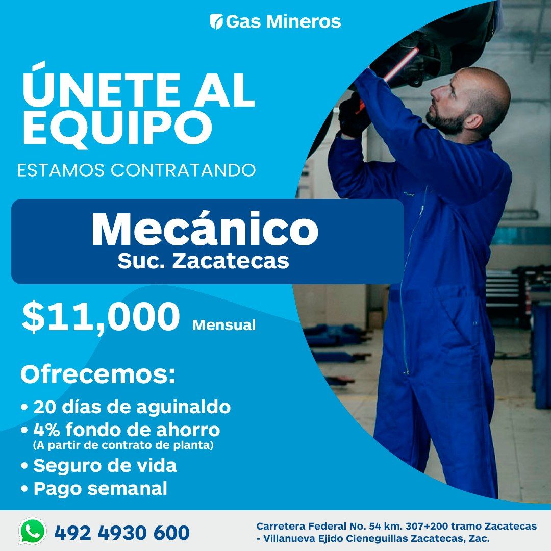 Banner del anuncio de la vacante: & Gas Mineros · ÚNETE AL · EQUIPO · ESTAMOS CONTRATANDO · Mecánico · Suc. Zacatecas · $11,000 · Mensual · Ofrecemos: · • 20 días de aguinald