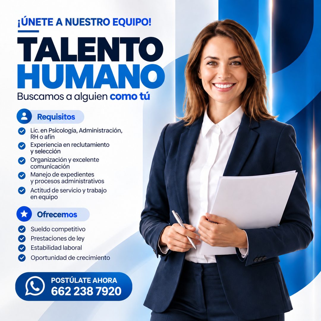 Banner del anuncio de la vacante: ¡ÚNETE A NUESTRO EQUIPO! · TALENTO · HUMANO · Buscamos a alguien como tu · Requisitos · Lic. en Psicología, Administración, · RH o afín · Ex