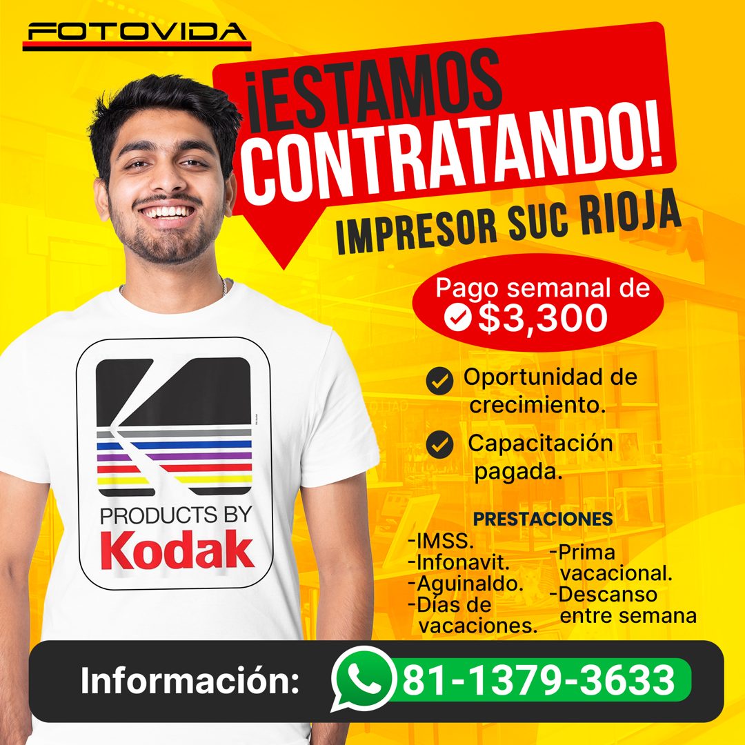 Banner del anuncio de la vacante: FOTOVIDA · PRODUCTS BY · Kodak · Información: · ¡ESTAMOS · CONTRATANDO! · IMPRESOR SUC RIOJA · Pago semanal de · 9$3,300 · Oportunidad de · 