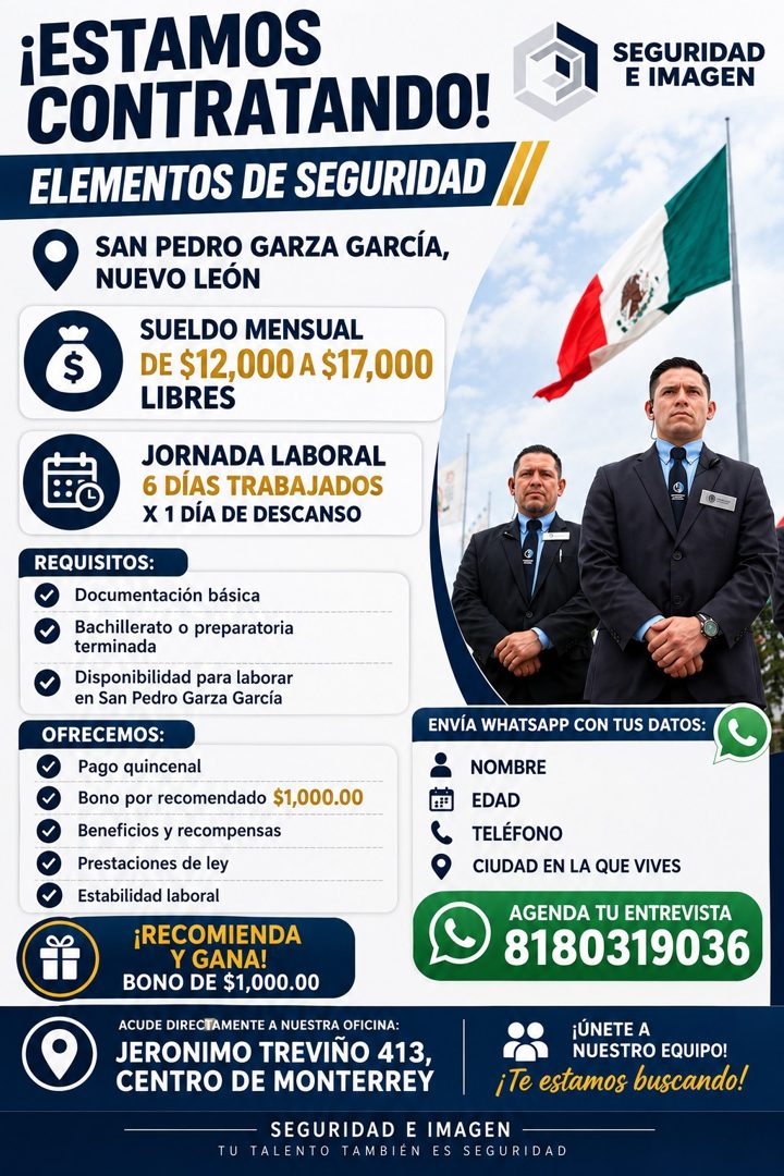 Banner del anuncio de la vacante: ¡ESTAMOS · CONTRATANDO! · ELEMENTOS DE SEGURIDAD · SAN PEDRO GARZA GARCÍA, · NUEVO LEÓN · SUELDO MENSUAL · DE $12,000 A $17,000 · LIBRES · J