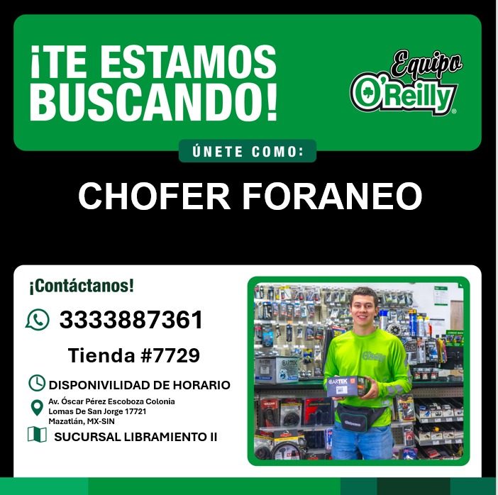 Banner del anuncio de la vacante: ¡TE ESTAMOS · BUSCANDO! · Equipo · Oreily. · ÚNETE COMO: · CHOFER FORANEO · ¡Contáctanos! · 3333887361 · Tienda #7729 · DISPONIVILIDAD DE HO