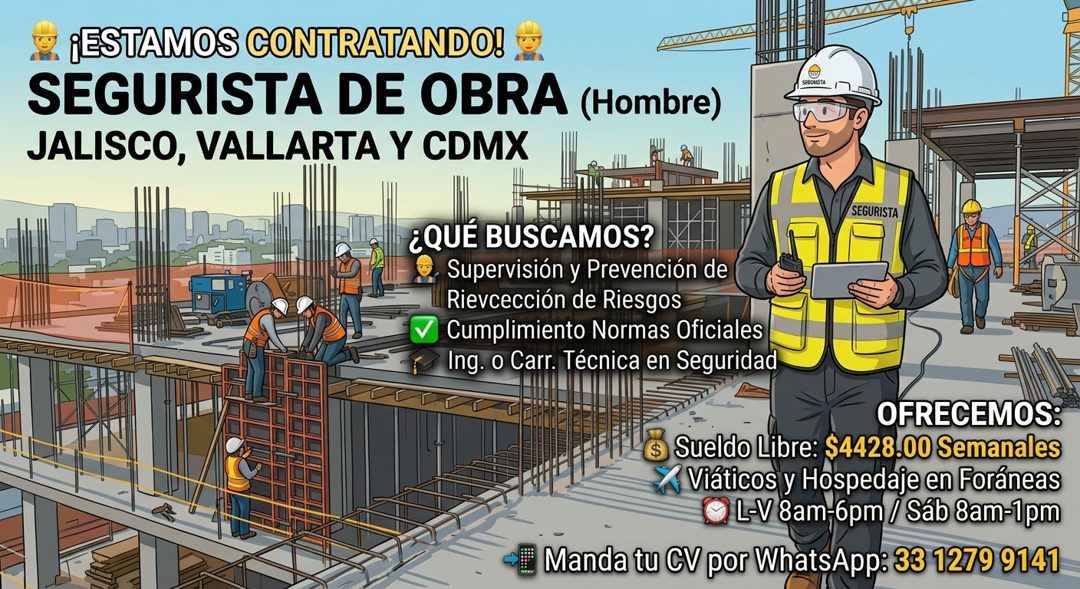 Banner del anuncio de la vacante: ¡ESTAMOS CONTRATANDO! 2 · SEGURISTA DE OBRA (Hombre) · JALISCO, VALLARTA Y CDMX · ¿QUE BUSCAMOS? · •. Supervisión y Prevención de · Rievcecc