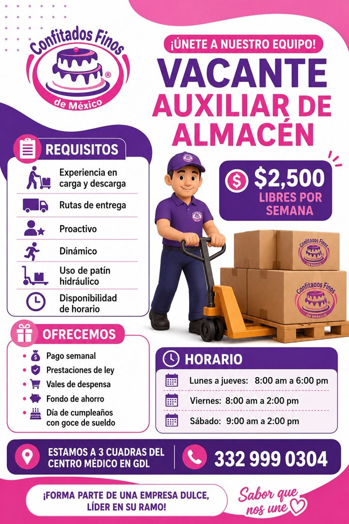 Banner del anuncio de la vacante: Confitados Finos · de México · ¡ÚNETE A NUESTRO EQUIPO! · VACANTE · AUXILIAR DE · ALMACEN · $2,500 · LIBRES POR · SEMANA · REQUISITOS · Expe