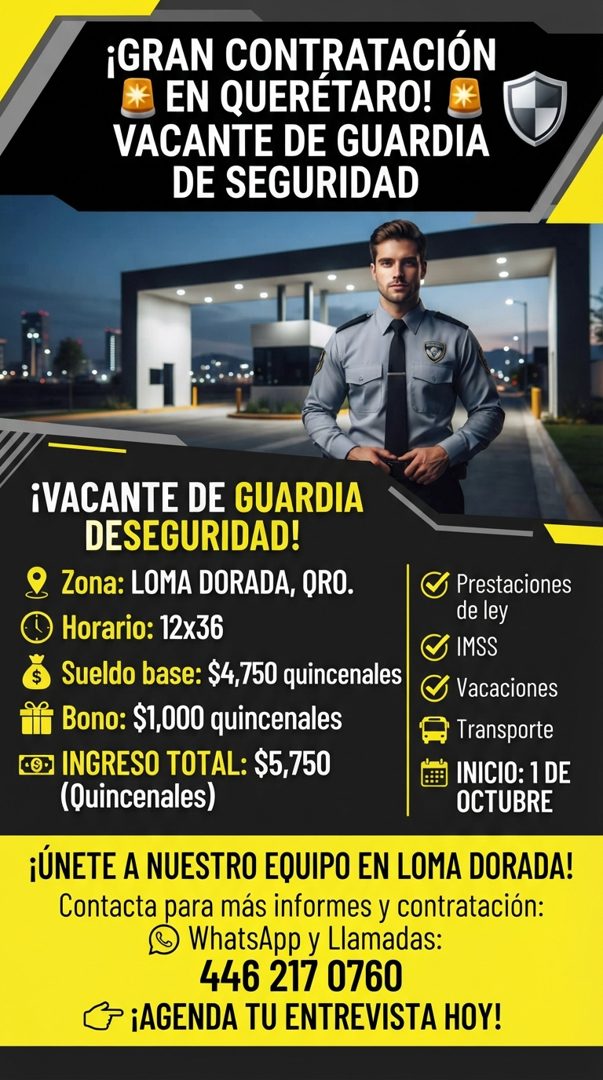 Banner del anuncio de la vacante: ¡GRAN CONTRATACIÓN · * EN QUERETARO! * · VACANTE DE GUARDIA · DE SEGURIDAD · ¡VACANTE DE GUARDIA · DESEGURIDAD! · ® Zona: LOMA DORADA, ORO. 