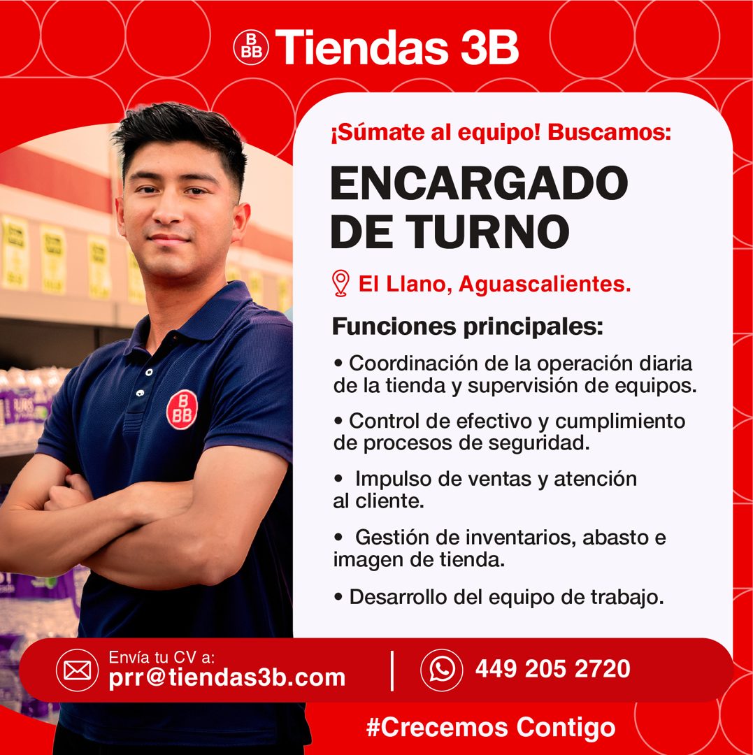 Banner del anuncio de la vacante: B · BB · Tiendas 3B · ¡Súmate al equipo! Buscamos: · ENCARGADO · DE TURNO · El Llano, Aguascalientes. · Funciones principales: · • Coordinac