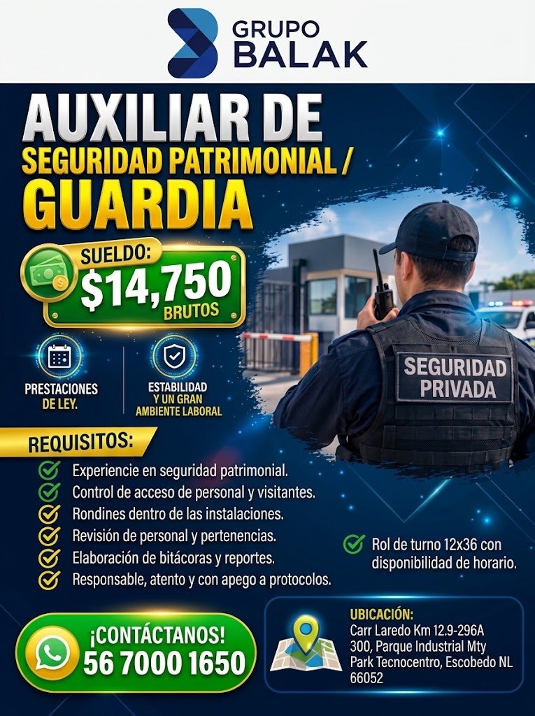 Banner del anuncio de la vacante: GRUPO · BALAK · AUXILIAR DE · SEGURIDAD PATRIMONIAL/ · GUARDIA · SUELDO: · $14,750 · BRUTOS · SEGURIDAD · PRIVADA · PRESTACIONES · DE LEY. ·