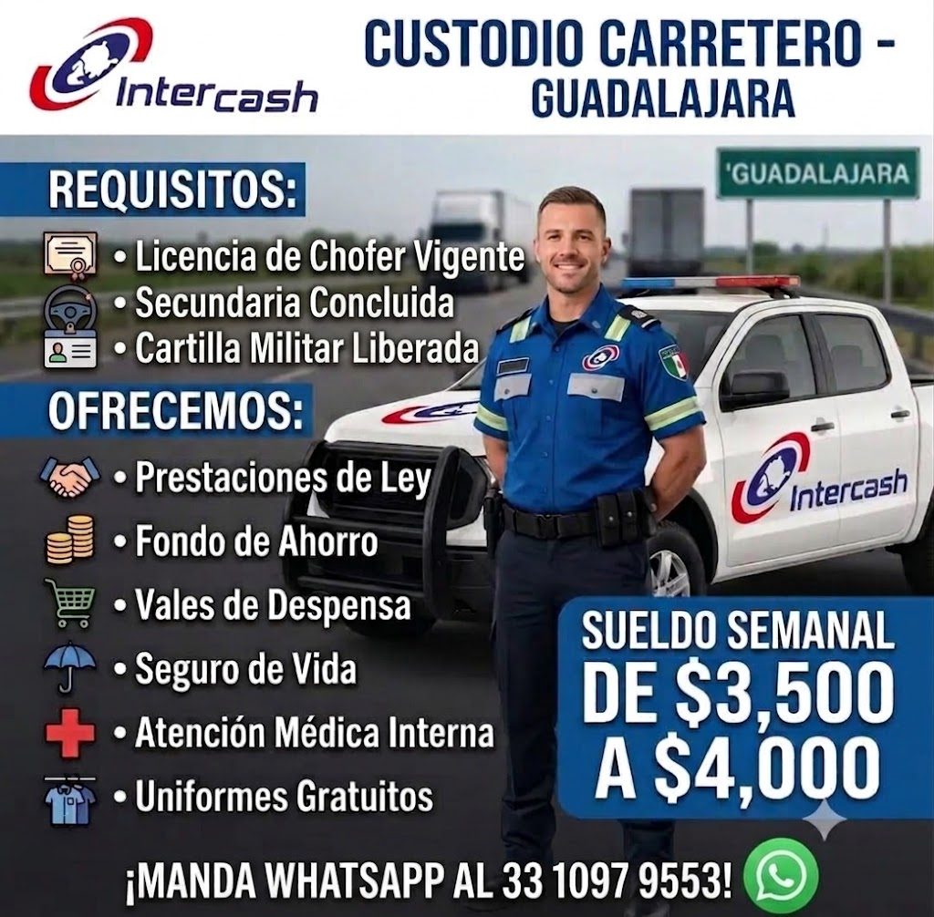 Banner del anuncio de la vacante: intercash · CUSTODIO CARRETERO - · GUADALAJARA · REQUISITOS: · • Licencia de Chofer Vigente · • Secundaria Concluida · • Cartilla Militar Li