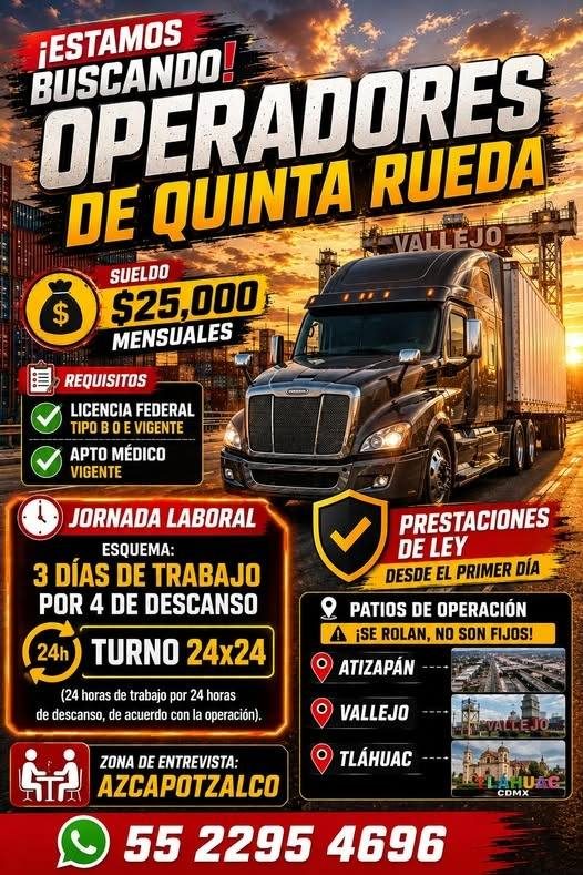 Banner del anuncio de la vacante: ¡ESTAMOS · BUSCANDO! · OPERADORES · DE QUINTA RUEDA · VALLEJO · SUELDO · $25,000 · MENSUALES · REQUISITOS · LICENCIA FEDERAL · TIPO B O E VI