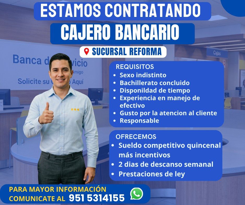Banner del anuncio de la vacante: Banca d · Solicite su · ESTAMOS CONTRATANDO · CAJERO BANCARIO · SUCURSAL REFORMA · vicio · Amigo · § Aquí · REQUISITOS · • Sexo indistinto ·