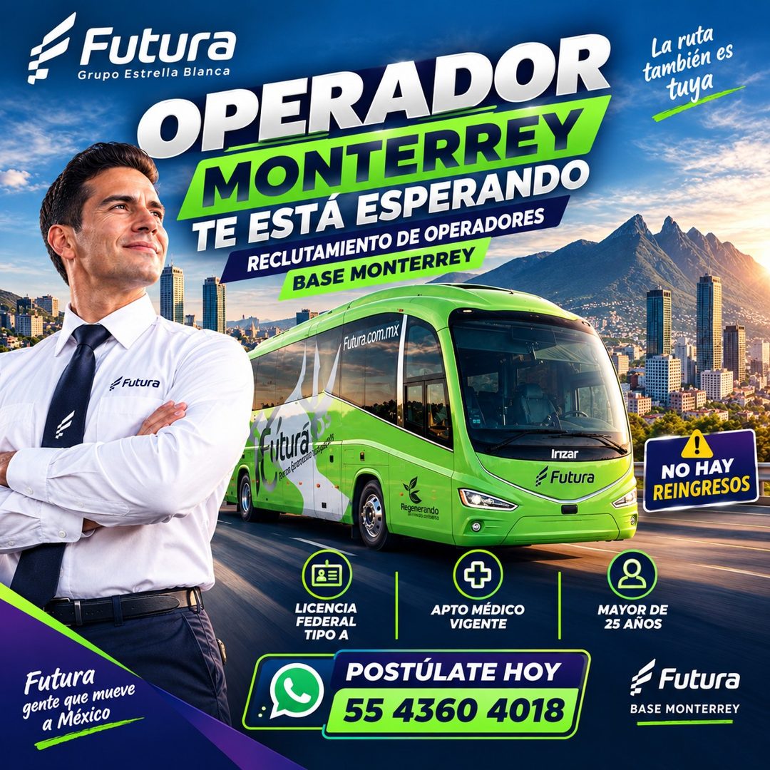 Banner del anuncio de la vacante: Futura · Grupo Estrella Blanca · OPERADOR · MONTERREY · TE ESTA ESPERANDO · RECLUTAMIENTO DE OPERADORES · BASE MONTERREY · Futura.com.mx · L