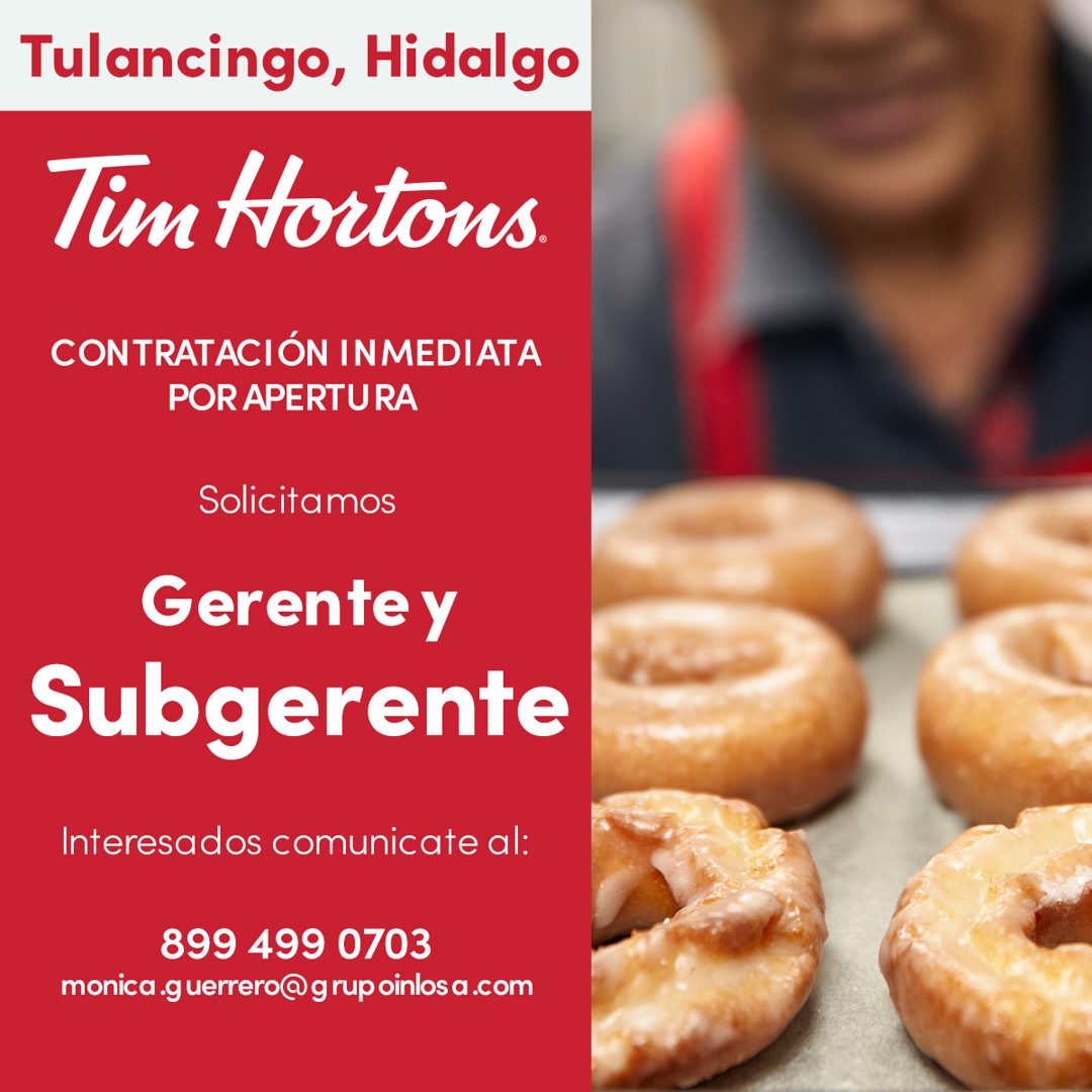 Banner del anuncio de la vacante: Tulancingo, Hidalgo · Tim Hortons. · CONTRATACIÓN IMEDIATA · POR APERTURA · Solicitamos · Gerente y · Subgerente · Interesa dos comunicate a