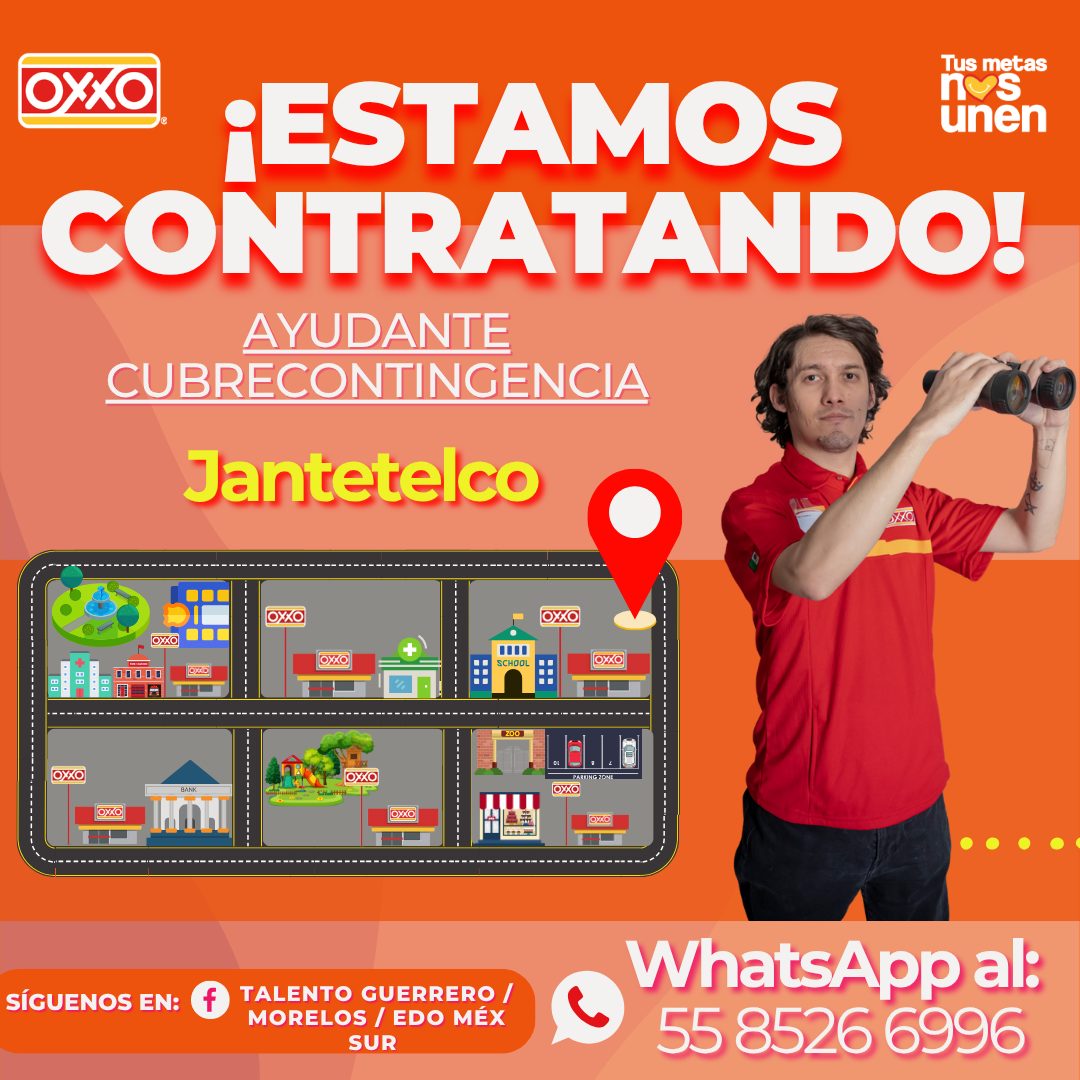Banner del anuncio de la vacante: OXXO · ¡ESTAMOS · Tus metas · nes · unen · CONTRATANDO! · AYUDANTE · CUBRECONTINGENCIA · Jantetelco · OXXO · OXXO · OXXO · OXXO · .. · 0000I