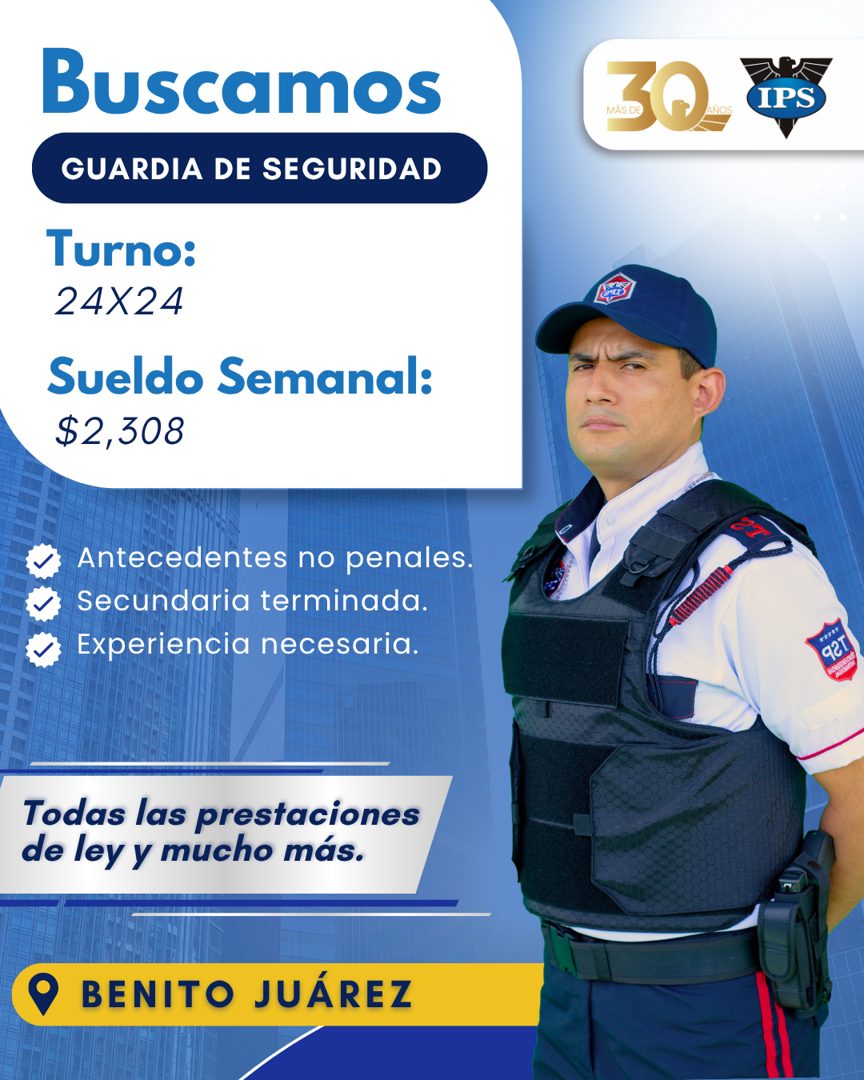 Banner del anuncio de la vacante: Buscamos · GUARDIA DE SEGURIDAD · Turno: · 24X24 · Sueldo Semanal: · $2,308 · 30- · IPS · Antecedentes no penales. · Secundaria terminada. ·