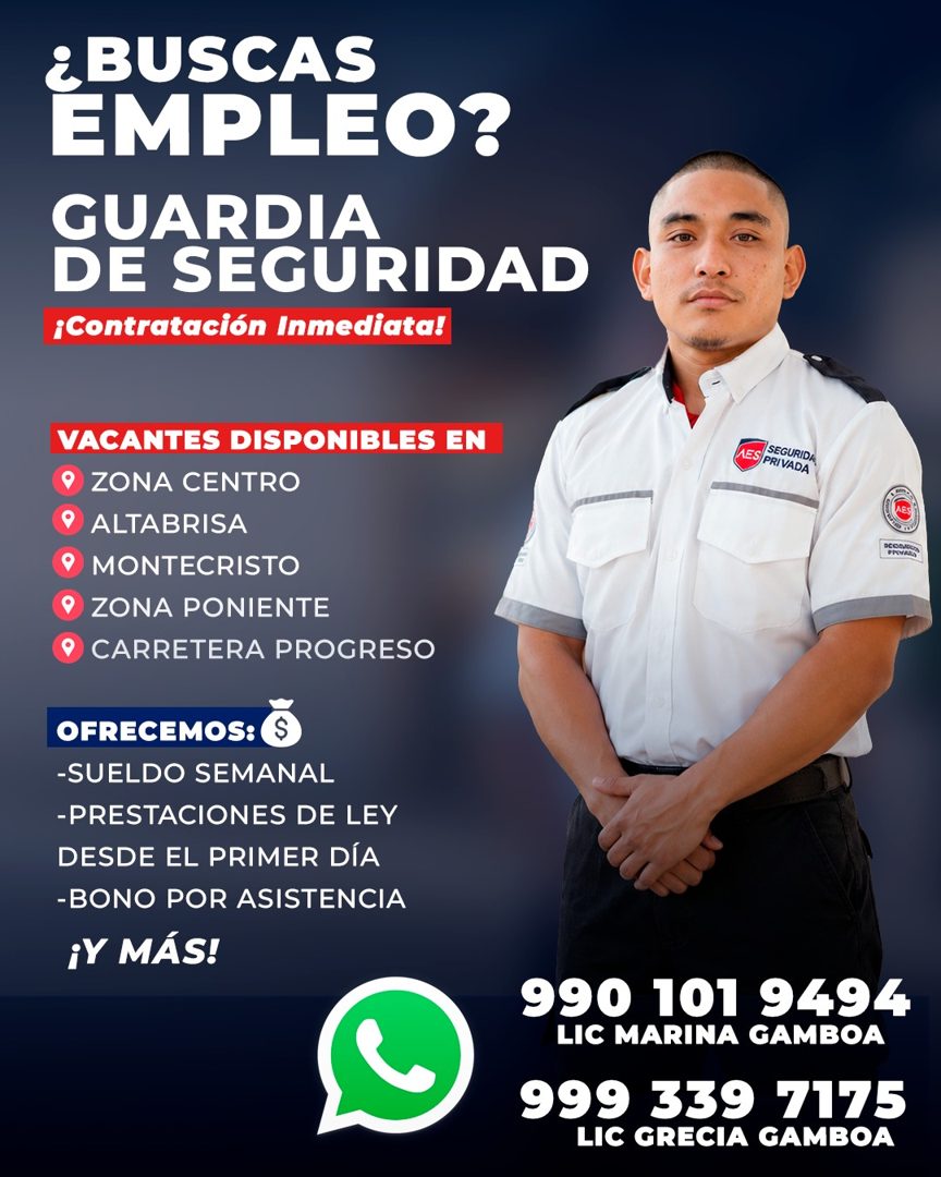 Banner del anuncio de la vacante: ¿BUSCAS · EMPLEO? · GUARDIA · DE SEGURIDAD · ¡Contratación Inmediata! · VACANTES DISPONIBLES EN · ZONA CENTRO · ALTABRISA · MONTECRISTO · ZO