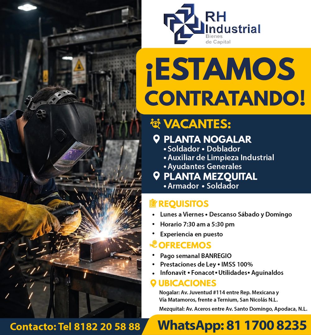 Banner del anuncio de la vacante: Contacto: Tel 8182 20 58 88 · RH · Industrial · Bienes · de Capital · ¡ESTAMOS · CONTRATANDO! · e VACANTES: · • PLANTA NOGALAR · • Soldador 