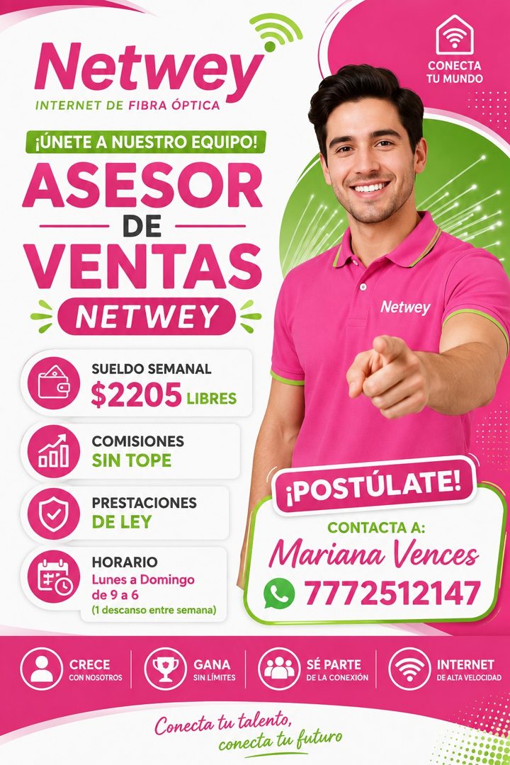 Banner del anuncio de la vacante: Netwey · INTERNET DE FIBRA ÓPTICA · ¡ÚNETE A NUESTRO EQUIPO! · ASESOR · DE · VENTAS · NETWEY · CONECTA · TU MUNDO · Netwey · SUELDO SEMANAL 