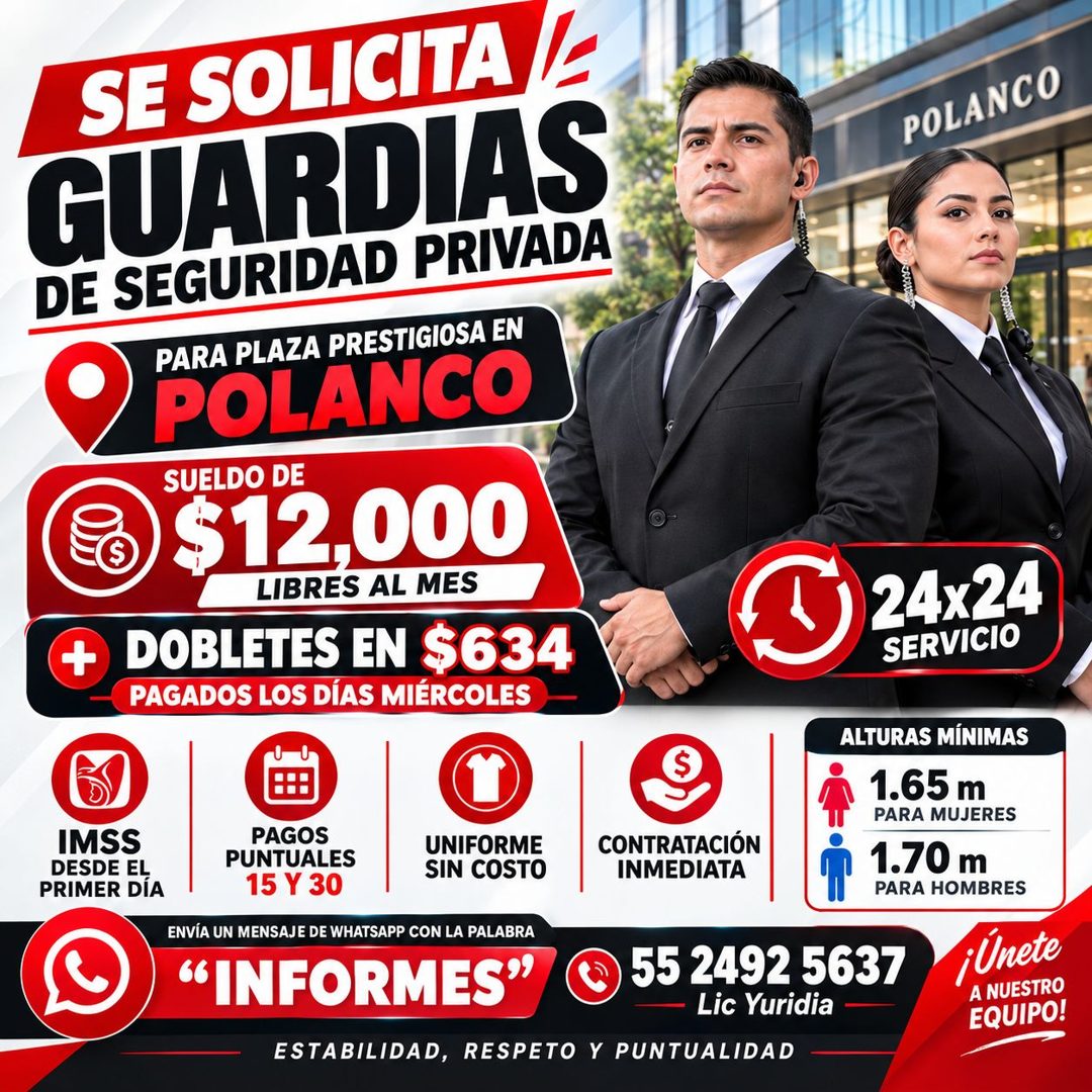 Banner del anuncio de la vacante: SE SOLICITA /: · GUARDIAS · DE SEGURIDAD PRIVADA · PARA PLAZA PRESTIGIOSA EN · POLANCO · SUELDO DE · $12,000 · LIBRES AL MES · DOBLETES EN $