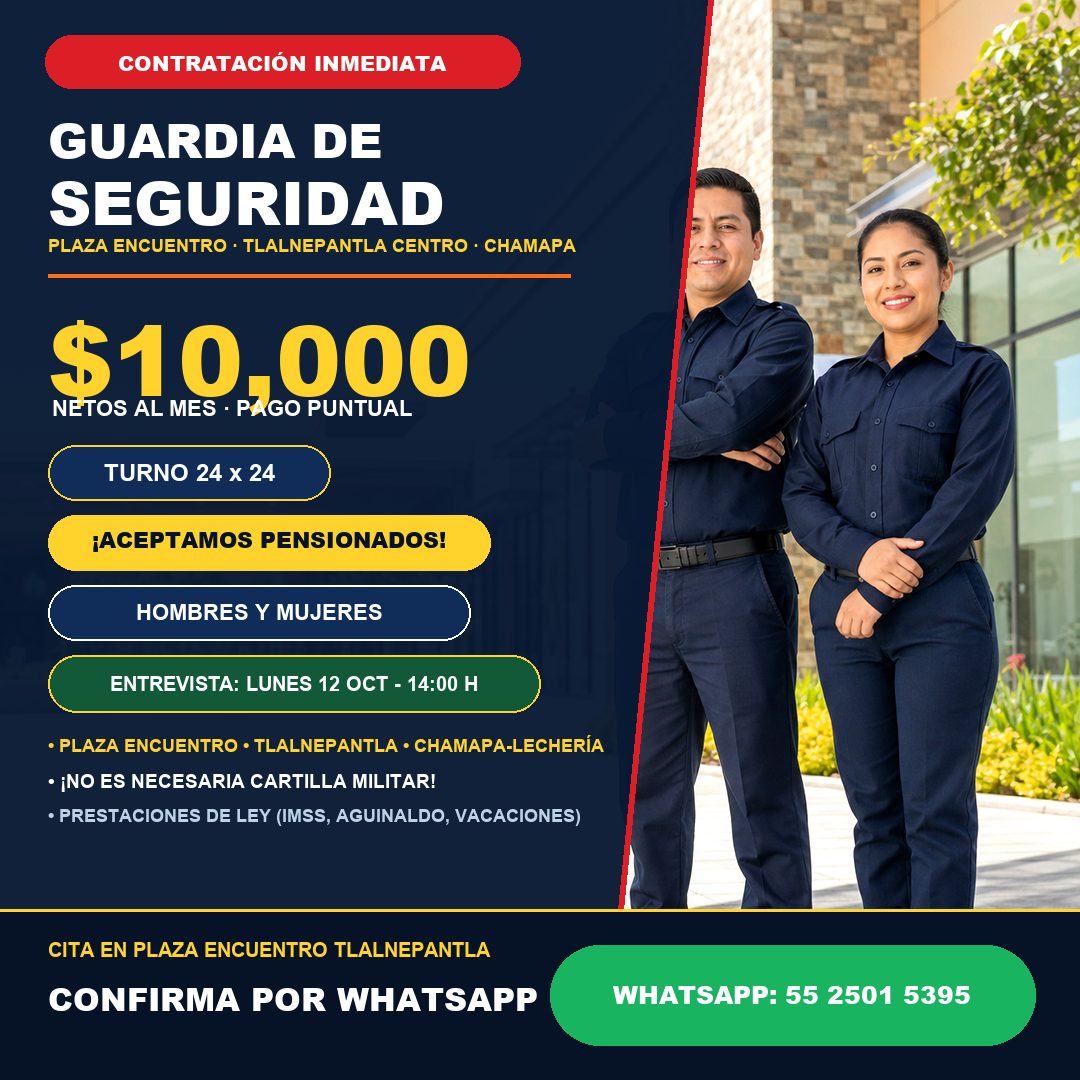 Banner del anuncio de la vacante: CONTRATACIÓN INMEDIATA · GUARDIA DE · SEGURIDAD · PLAZA ENCUENTRO • TLALNEPANTLA CENTRO • CHAMAPA · $10,000 · JETOS AL MES • PAGO PUNTUAI · 