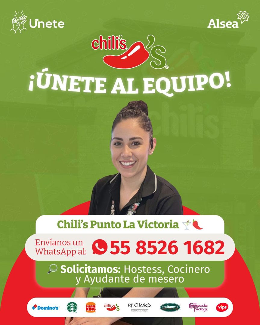 Banner del anuncio de la vacante: Unete · Alsea · chilis · S · ¡ÚNETE AL EQUIPO! · Chili's Punto La Victoria · Envíanos un · WhatsApp al: · © 55 8526 1682 · Solicitamos: Host