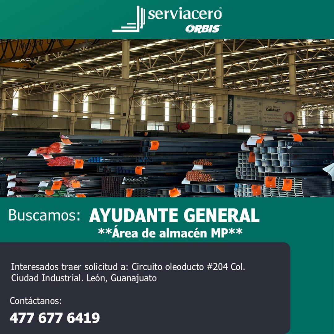 Banner del anuncio de la vacante: || serviacero® · ORBIS · Buscamos: AYUDANTE GENERAL · **Área de almacén Mp** · Interesados traer solicitud a: Circuito oleoducto #204 Col. ·