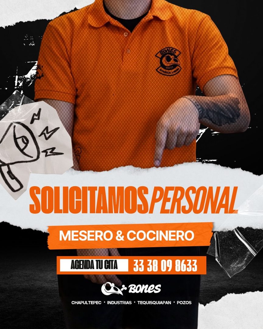 Banner del anuncio de la vacante: PERORELAT · SOLIGITAMOS PERSONAL · MESERO & COCINERO · AGENDA TU CITA · 33 38 09 8633 · & Bones · CHAPULTEPEC • INDUSTRIAS • TEQUISQUIAPAN •
