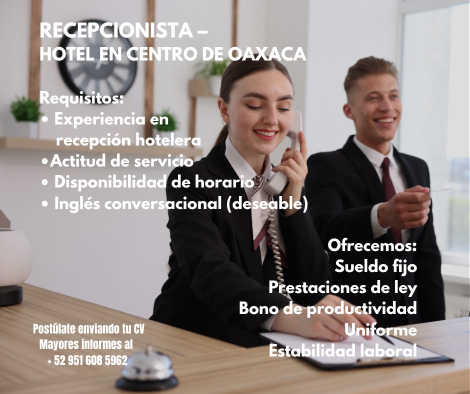 Banner del anuncio de la vacante: RECEPCIONISTA - · HOTEL EN CENTRO DE OAXACA · Requisitos: · • Experiencia en · recepción hotelera · • Actitud de servicio · • Disponibilidad