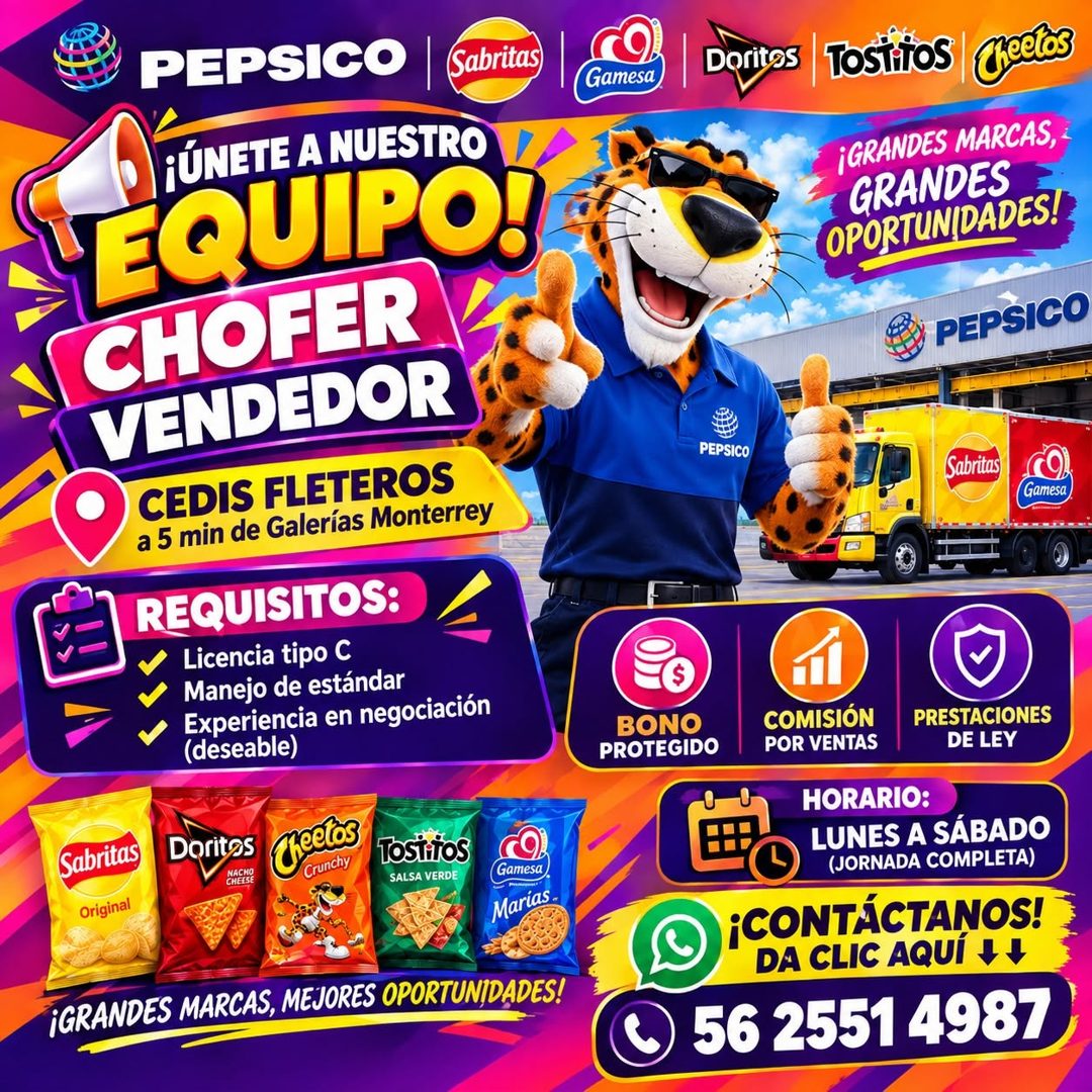 Banner del anuncio de la vacante: PEPSICO · Sabritas) · ¡ÚNETE A NUESTRO · YEQUIPO! · CHOFER · VENDEDOR · CEDIS FLETEROS · a 5 min de Galerías Monterrey · REQUISITOS: · Licen