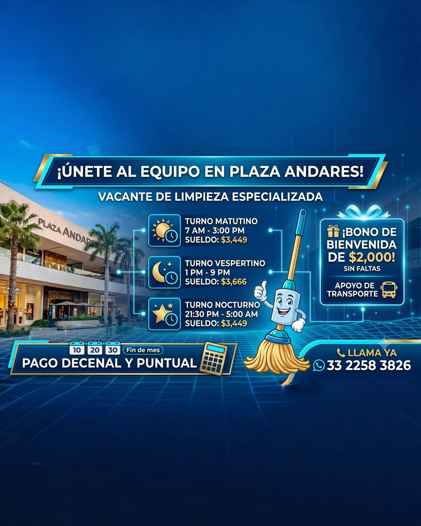 Banner del anuncio de la vacante: ¡ÚNETE AL EQUIPO EN PLAZA ANDARES! · VACANTE DE LIMPIEZA ESPECIALIZADA · PLAZA ANDAR · TURNO MATUTINO · 7 AM - 3:00 PM · SUELDO: $3,449 · TU